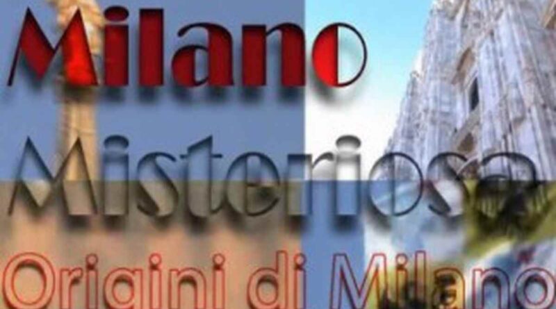 Milano misteriosa: un nuovo video sulle origini della capitale delle Lombardia