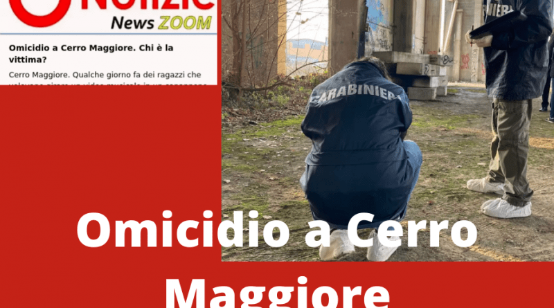 . Identificato il cadavere di Cerro Maggiore. Arrestato il presunto colpevole - 03/02/2022